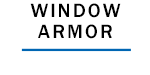 Window Armor